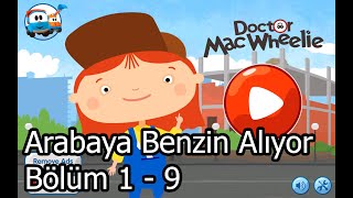 Doctor Mac Wheelie  Arabaya Benzin Alıyor  Bölüm 1  9 [upl. by Yraht114]