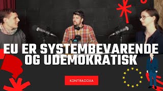 EU er systembevarende og udemokratisk [upl. by Roots]