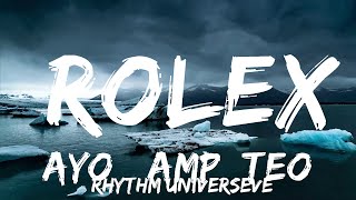 30 mins  Ayo amp Teo  Rolex Lyrics  Best Vibing Music [upl. by Nadya]