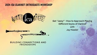 2024 ICA Clarinet Enthusiasts Workshop Get quotJazzyquot Breakout Session [upl. by Gothar382]