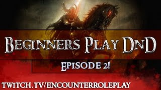 DampD5E Beginners Play DampD Episode 2 [upl. by Theressa]