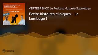 Petite histoires cliniques  Le Lumbago [upl. by Shanna600]