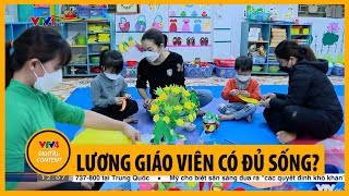 Lương giáo viên có đủ sống  VTV4 [upl. by Lrat291]