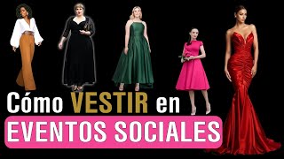 COMO VESTIR EN EVENTOS SOCIALES 👗 sin equivocarte [upl. by Aicsile199]