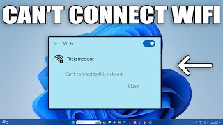 How To Fix WiFi Showing “Can’t connect to this network” in Windows 11 [upl. by Yrret602]