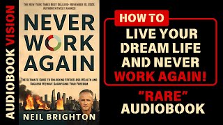 Never Work Again  The Secret to Effortless Wealth Revealed Audiobook [upl. by Wehttam719]