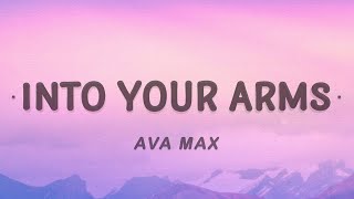 Ava Max  Into Your Arms Remix  Lyrics [upl. by Erde740]