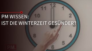 Ist die Winterzeit gesünder  PM Wissen [upl. by Aimet507]