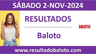 Resultado del sorteo Baloto del sabado 2 de noviembre de 2024 [upl. by Ocicnarf]