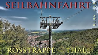 Abfahrt mit der Seilbahn von ROSSTRAPPE nach THALE in das Bodetal HARZ [upl. by Wallache]