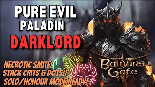 The ULTIMATE Evil Paladin BUILD in Baldurs Gate 3 Necrotic Smite Fear and DOTS Full 112 Guide [upl. by Ridley]