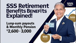 SSS RETIREMENT BENEFITS EXPLAINED LUMPSUM PAYOUTS AND MONTHLY PENSION ₱2600 TO ₱3000 [upl. by Eejan]