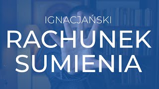 Ignacjański Rachunek Sumienia  O co w tym chodzi Jak się modlić Metoda modlitwy [upl. by Micki]