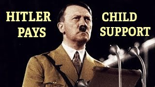 Hitler Pays Child Support [upl. by Rhody]