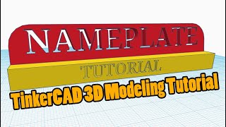 Creating a Nameplate in TinkerCAD  3D Printing Tutorial [upl. by Hairehcaz]