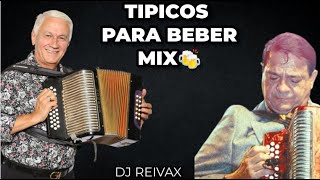 🔥 TIPICOS PARA BEBER MIX ❌ DJ REIVAX LaTakillaMixes 🍻🍺 [upl. by Ody70]