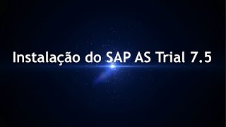 Instalação do SAP AS Trial 75 [upl. by Jamey]