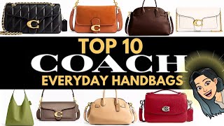 ❤️❤️❗TOP 10 COACH EVERYDAY BAGS ❤️❤️❗ BEST COACH BAGS TOP COACH BAGS❤️ Worth it Popular Coach Bags [upl. by Rehnberg]