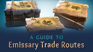 Sea of Thieves Emissary Trade Routes Guide [upl. by Assener]