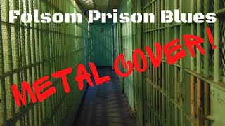 Folsom Prison Blues Heavy hard rocking remake Heavy Metal cover [upl. by Jollenta]