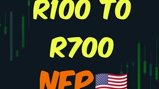 NFP KILLED TRADING GOLD R100 TO R700 IN 3 MINUTES [upl. by Ednyl]