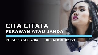 Cita citata  Perawan Atau Janda Lyric [upl. by Gariepy581]