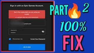 Fix Sorry the credentials you are using are invalid epic store Epic Games login problem 2023 part2 [upl. by Rizan]