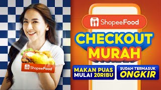 Checkout Murah di ShopeeFood  Makan puas mulai 20RB sudah termasuk ongkir [upl. by Ilse]