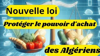 Inflation en Algérie  Le gouvernement adopte une nouvelle loi pour protéger le pouvoir dachat [upl. by Kcyrred]