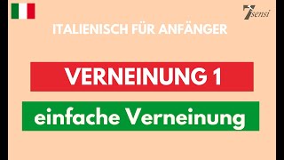 Italienisch für Anfänger  Einfache Verneinung mit non nichtkein [upl. by Map]