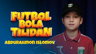 Futbol bola tilidan Abdurahmon Islomov [upl. by Nivrehs]