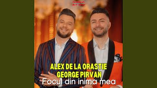 Focul din inima mea feat George Pirvan [upl. by Oicaroh]