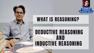 Differences Between Inductive and Deductive Reasoning  What is Reasoning  Lectures by Waqas Aziz [upl. by Dick]