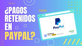 Pago retenido en PayPal ¿Se puede liberar  Solución PayPal [upl. by Eeramit]