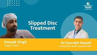 Slipped Disc Successful Treatment  Dr Saurabh Rawall  Apollo Hospital Delhi [upl. by Ithnan]