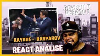 ACABOU O DEBATE  KAYODE  KASPAROV REACT [upl. by Gildas232]