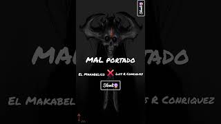 Mal Portado 😈 🔥makabelico makabeliko rap luisrconriquezcorridos makabeliko corridos narcorap [upl. by Verine]