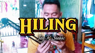 Hiling  JayR Siaboc cover by Jaycari [upl. by Conni]