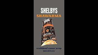 SHELBYS SHAWARMA  GTA · HAMILTON REGION · NIAGARA REGION · QUEBEC LONDON DOWNTOWN [upl. by Elram]