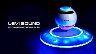 LEVI SOUND  The Levitating Bluetooth Speaker [upl. by Aned631]