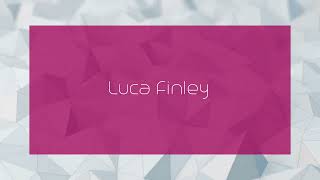 Luca Finley  appearance [upl. by Brannon]