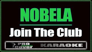 Nobela  Join The Club KARAOKE [upl. by Cheryl]