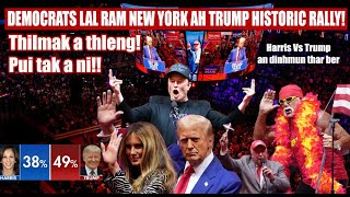 Trump an New York a sawinghing Ava pui mep mep em Harris dinhmun a chhia US Inthlanpui update [upl. by Tavy671]