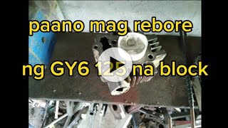 paano mag rebore ng cylinder block para sa GY6 [upl. by Zackariah]