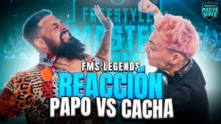 LA BATALLA QUE REVIVIÓ EL FREESTYLE  REACCIÓN con CACHA a PAPO VS CACHA  FMSLEGENDS FMSARGENTINA [upl. by Aneled]