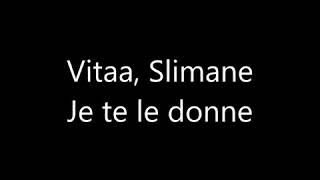 Slimane Vitaa  Je te le donne  Paroles amp Lyrics [upl. by Herby446]