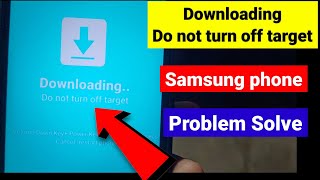 Downloading do not turn off target samsung  do not turn off target samsung  Samsung Downloading [upl. by Xer]