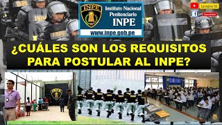 Requisitos para postular al INPE 2021  Proceso de admisión [upl. by Wendi]