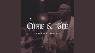 Come amp See [upl. by Dahs]