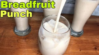 How To Make Breadfruit Punch Easy Breadfruit Punch Breadfruit Punch Strong Back Ronica’s Kitchen [upl. by Spatz]